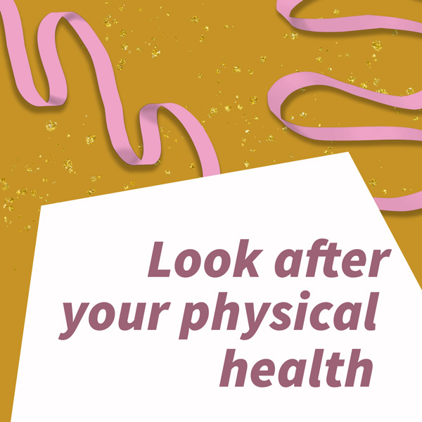 Look after your physical health